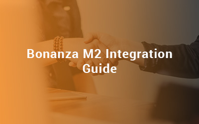 Bonanza M2 Integration Guide