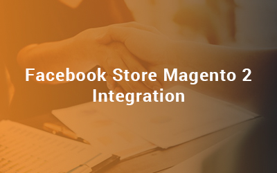 Facebook Store Magento 2 Integration