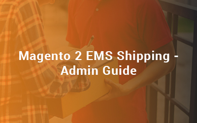 Magento 2 EMS Shipping - Admin Guide