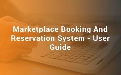 Marketplace Booking And Reservation System User Guide