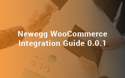 Newegg WooCommerce Integration Guide 0.0.1