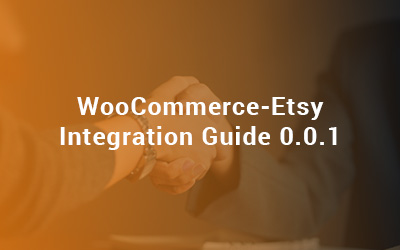 WooCommerce-Etsy Integration Guide 0.0.1
