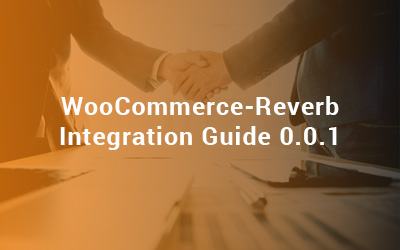 WooCommerce-Reverb Integration Guide 0.0.1