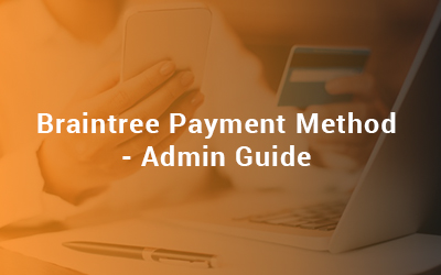 braintree payement method - admin guide