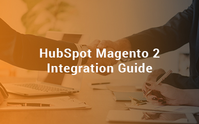HubSpot Magento Integration Guide