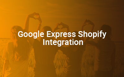 Google Express Shopify Integration