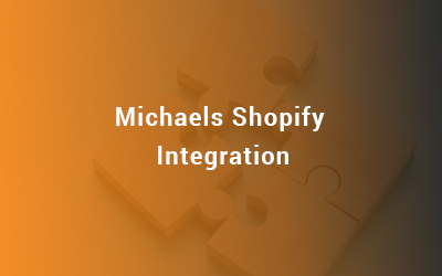 Michaels Shopify Integration